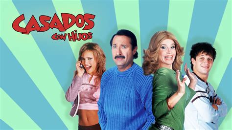 casados con hijos hd|casados con hijos serie completa.